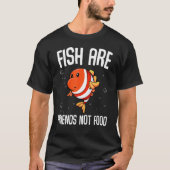 Vissen zijn vrienden die geen vegetarisch vederdie t-shirt (Voorkant)