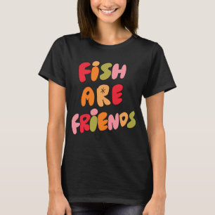 Vissen zijn vrienden (Groen) T-shirt