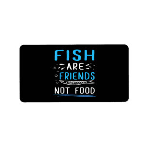 Vissen zijn vrienden niet eten TShirt Fisherman Sh Etiket