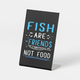 Vissen zijn vrienden niet eten TShirt Fisherman Sh Reclamebord Met Voetstuk