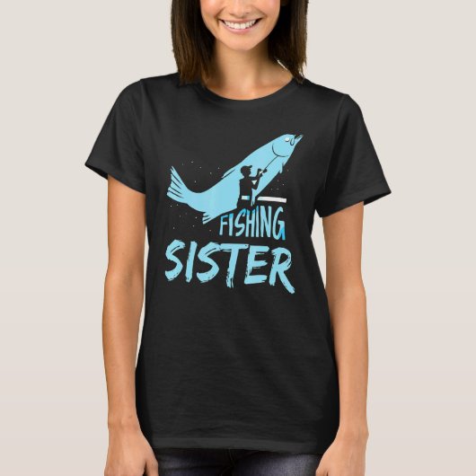 Vissen Zuster Fisherman Hobby Fish T-shirt (Voorkant)