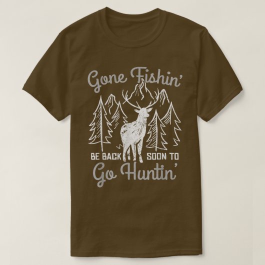 Vissende jachthobby Quote Fisherman Deer Hunter T-shirt (Design voorkant)