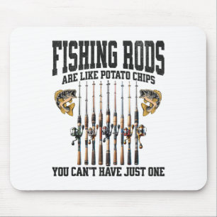 Vissenstokken zijn als chips je kan niet stoppen b muismat