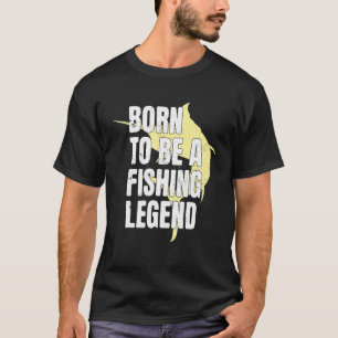 Visser Geboren Om Een Vislegend Te Zijn Vissen 1 T-shirt