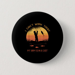 Visser, ik kan vandaag niet werken, mijn arm zit i ronde button 5,7 cm