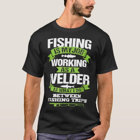 Visser Lasser Grappig Tshirt Cadeau Voor Lasser We (Voorkant)