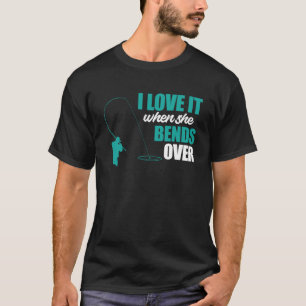 Visser Vist Ik hou ervan als ze buigt over Fi T-shirt