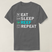 Visserij Eat Sleep Reef Herhaling Aquarist - 1 T-shirt (Design voorkant)