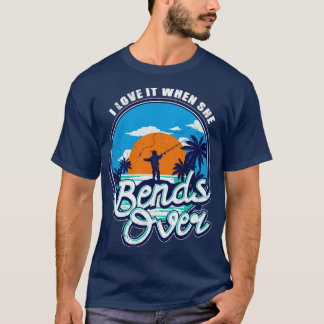 Vist dat ik ervan hou als ze over vissers buigt t-shirt