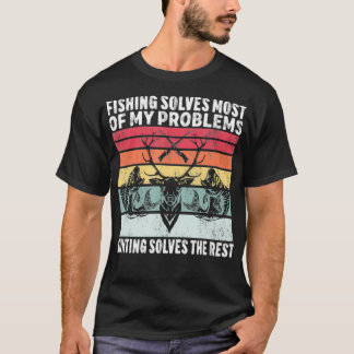 Vist de meeste van mijn problemen bij het jagen va t-shirt