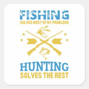 VIST de meeste van mijn problemen op jacht lost op Vierkante Sticker