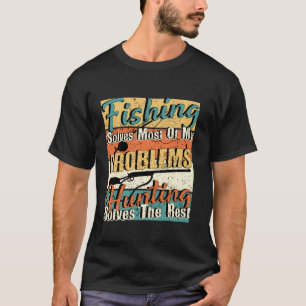 Vist de meeste van mijn problemen op jachtoplossin t-shirt