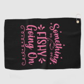 Vist iets dat gaat doorzetten golfhanddoek (Horizontaal)