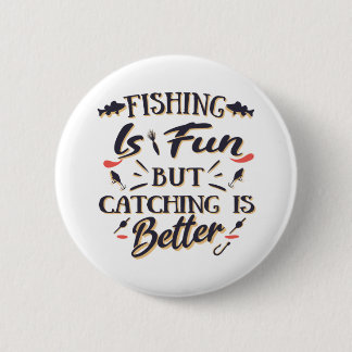 Vist is het leuk vangen beter - Hobby Quote Ronde Button 5,7 Cm