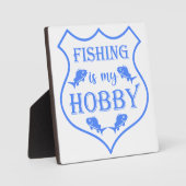 Vist is mijn hobbyschild citaat op crest fotoplaat (Voorkant)