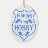 Vist is mijn hobbyschild citaat op crest keramisch ornament (Rechts)