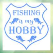 Vist is mijn hobbyschild citaat op crest raamsticker (Vel 3)