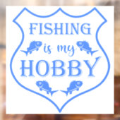 Vist is mijn hobbyschild citaat op crest raamsticker (Vel 2)