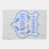 Vist is mijn hobbyschild citaat op crest theedoek (Horizontaal)