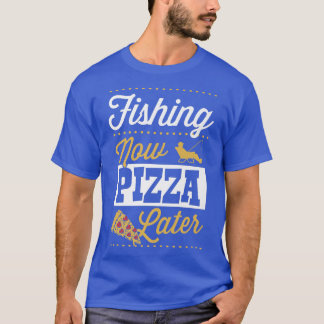 Vist nu Pizza later Funny Bass Vist T-shirt