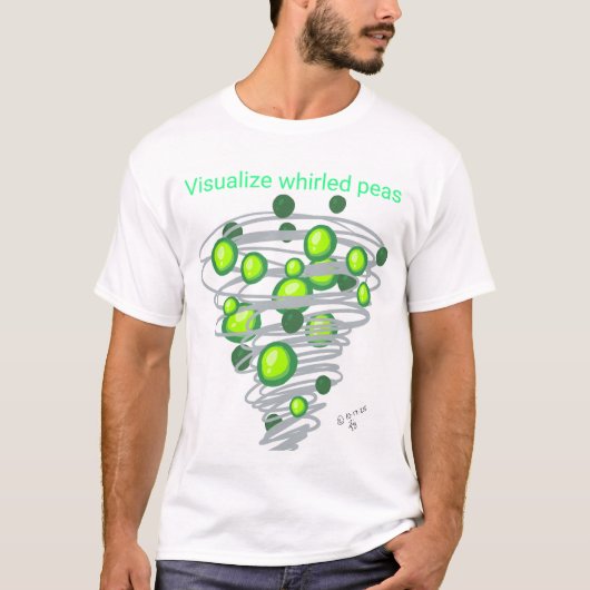 Visualize Whirled Peas T-shirt (Voorkant)
