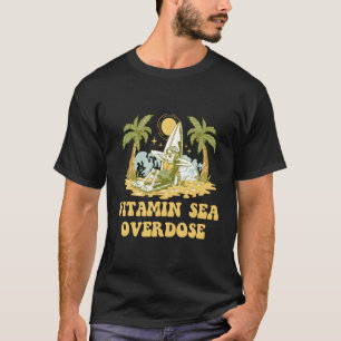 Vitamine Zee Overdosis Strand Humor Oceaan T-shirt