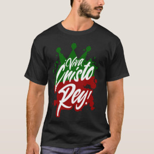 Viva Cristo Rey Cristeros Oorlog Mexicaanse Kathol T-shirt