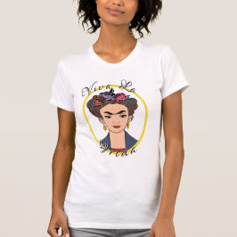 Viva La Frida T-shirt
