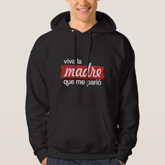 Viva la madre que me parió hoodie (Voorkant)