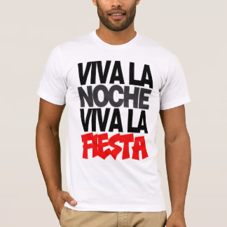 VIVA LA NOCHE! VIVA LA VIDA! T-SHIRT
