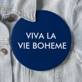 Viva La Vie Boheme Button (In situ)
