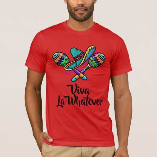 Viva La What T-shirt (Voorkant)