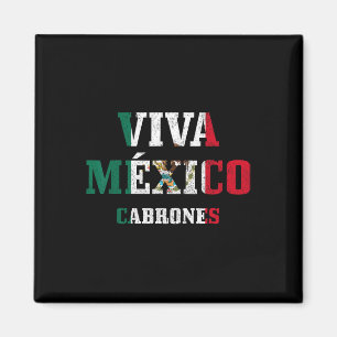 Viva Mexico Cabrones Funny Cinco De Mayo Mexican F Magneet
