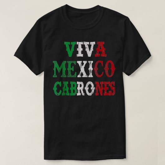 Viva Mexico Cabrones Mexicaanse vlag  nood T-shirt (Design voorkant)