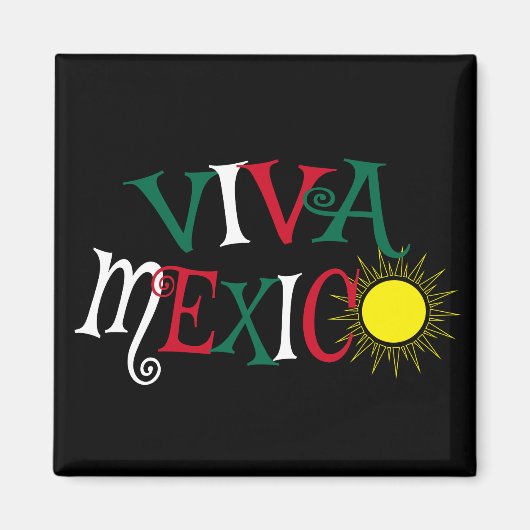 Viva Mexico Magneet (Voorkant)