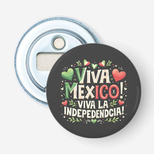 Viva Mexico Mexicaanse onafhankelijkheidsdag Button Flesopener