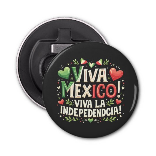 Viva Mexico Mexicaanse onafhankelijkheidsdag  Button Flesopener (Voorkant)