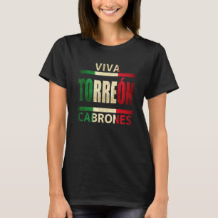Viva Torreon Cabrones Mexico Coahuila Mexicaanse v T-shirt