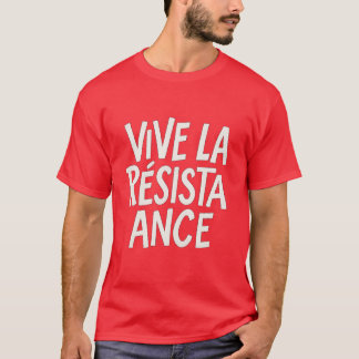 Vive La Résistance – Bold Typography-protest T-shirt