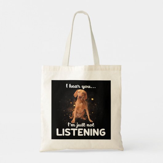 Vizsla Dog ik hoor dat je niet luistert Tote Bag (Achterkant)