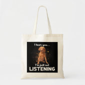 Vizsla Dog ik hoor dat je niet luistert Tote Bag (Voorkant)