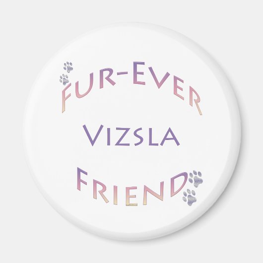 Vizsla Furever Vriend Magneet (Voorkant)