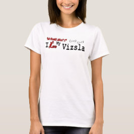Vizsla (I Love) Apparel T-shirt