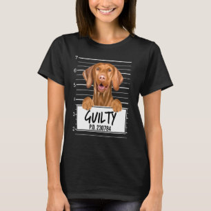 Vizsla Mugshot Guilty Dog T-shirt