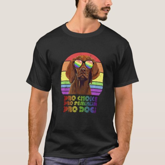 Vizsla Pro Choice Pro Feminisme Pro Honden LGBTQ F T-shirt (Voorkant)