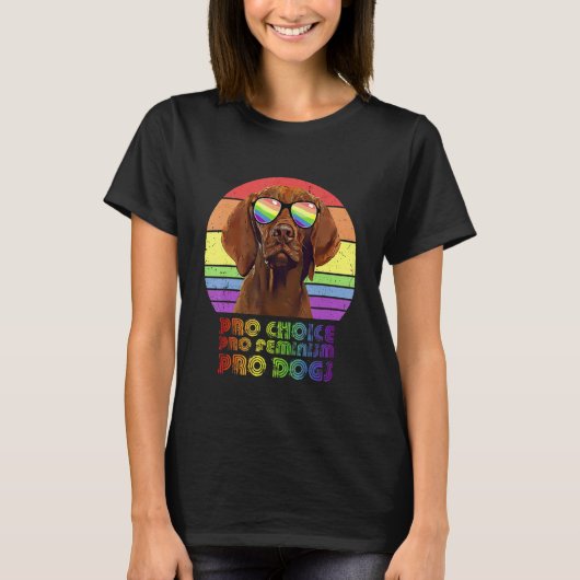 Vizsla Pro Choice Pro Feminisme Pro Honden LGBTQ F T-shirt (Voorkant)