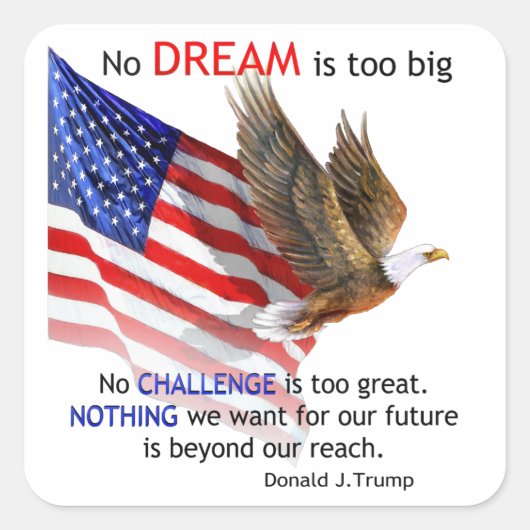 Vlag & Eagle Donald J Trump Quote Vierkante Sticker (Voorkant)
