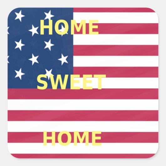 Vlag "Home Sweet Home" Kunstdruk Vierkante Sticker (Voorkant)