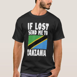 Vlag Tanzania Als ik verlies, stuur me dan naar Ta T-shirt
