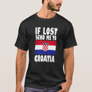 Vlag van Kroatië bij verlies stuur me naar Kroatië T-shirt